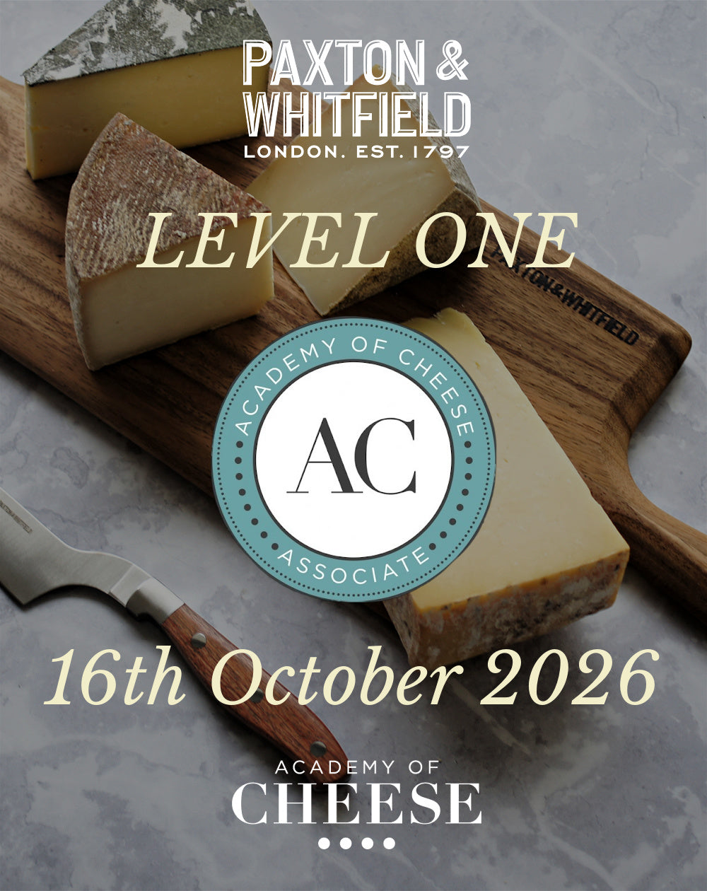 Academy of Cheese Level One - 16th Oct 2026