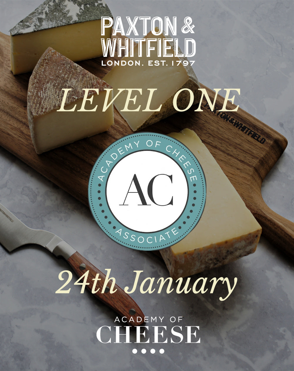 Academy of Cheese - Level One (1) course - Paxton & Whitfield