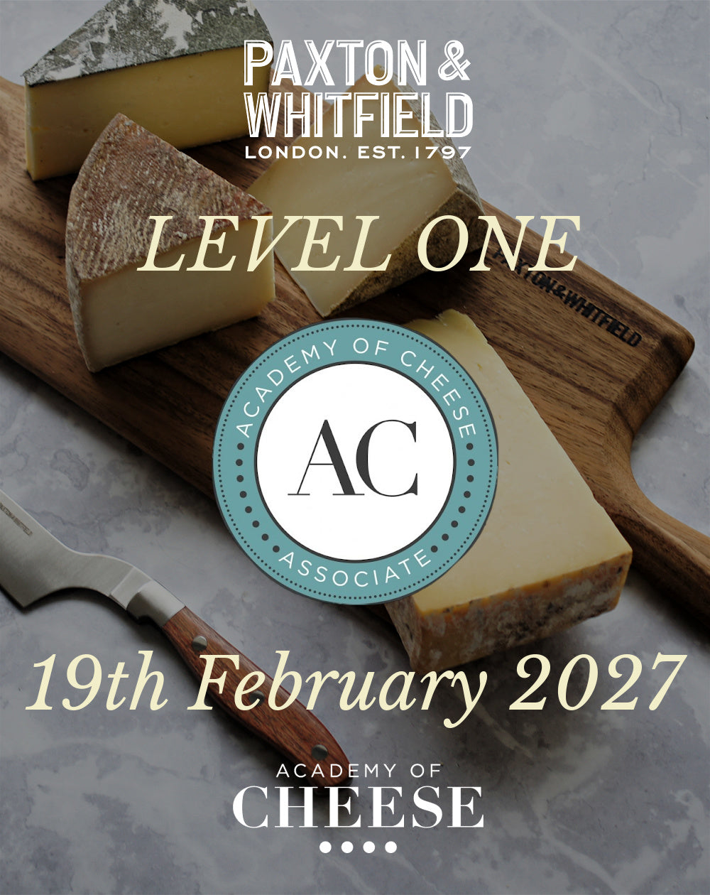 Academy of Cheese Level One - 19th  February 2027