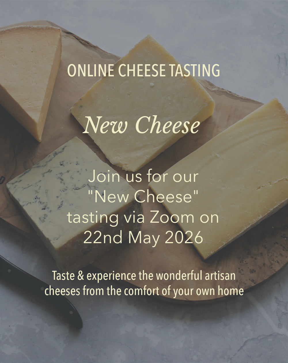 Virtual Tasting - New Cheeses 22nd May 2026