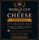 World Cup of Cheese Semi Final Box
